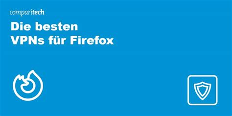 vpn für firefox kostenlos|Die besten kostenlosen VPN für Firefox – aktualisiert in 2024